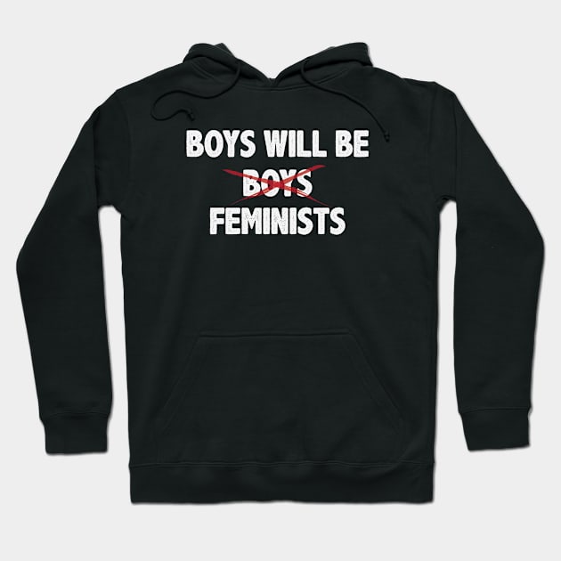 Boys Will Be Feminist Hoodie by gabrielakaren